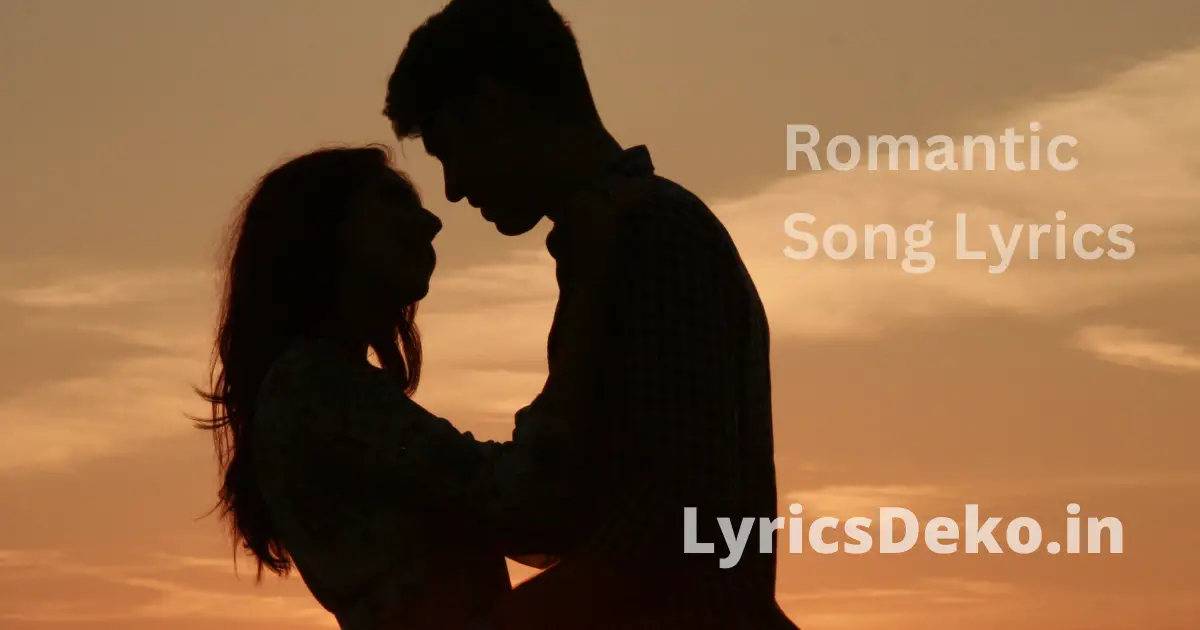 Romantic Bollywood Songs Lyrics