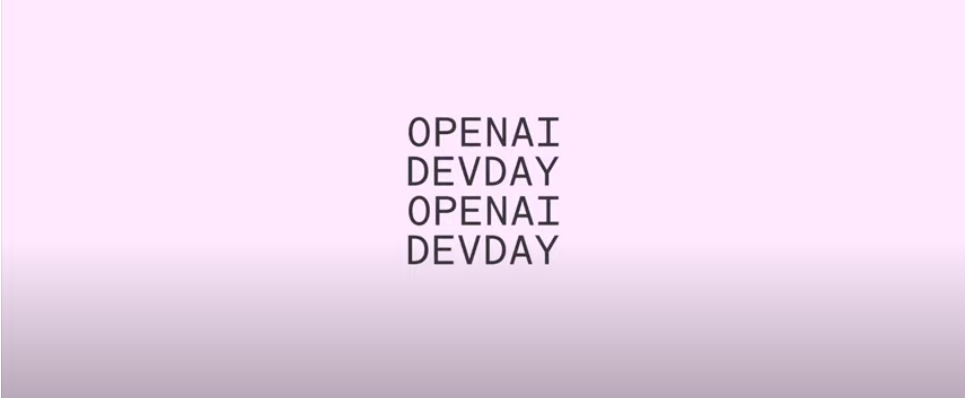 Openai Dev Day Summary