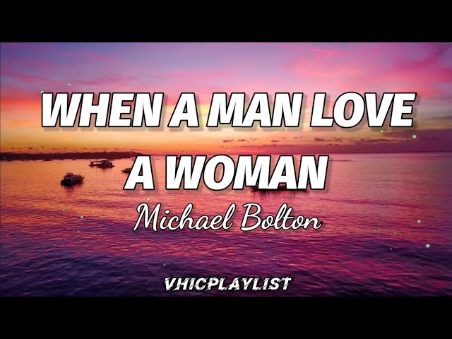 Lyrics To When a Man Loves a Woman